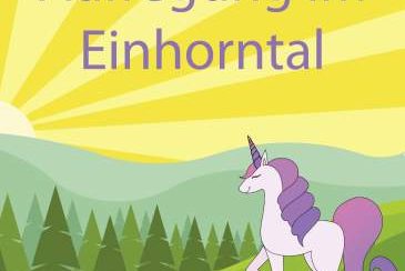 Einhorn-Schatzsuche „Aufregung im Einhorntal“ (8-10 Jahre), Bild 1